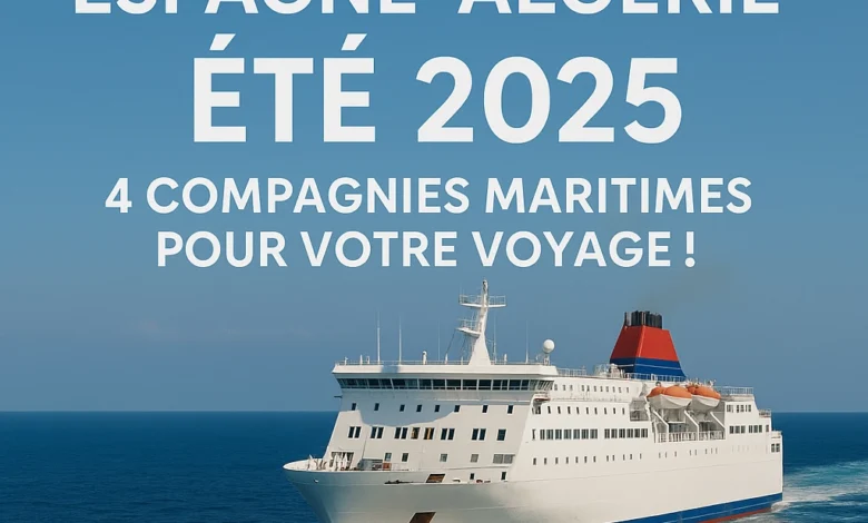 Traversées-Espagne-Algérie-Été-2025-4-compagnies-maritimes-pour-votre-voyage
